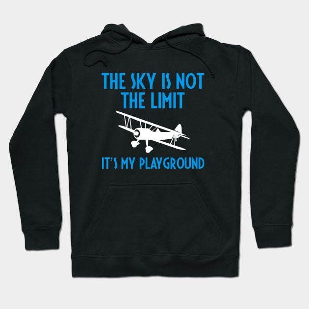 The Sky Is Not The Limit It's My Playground - Pilot Hoodie by D3Apparels